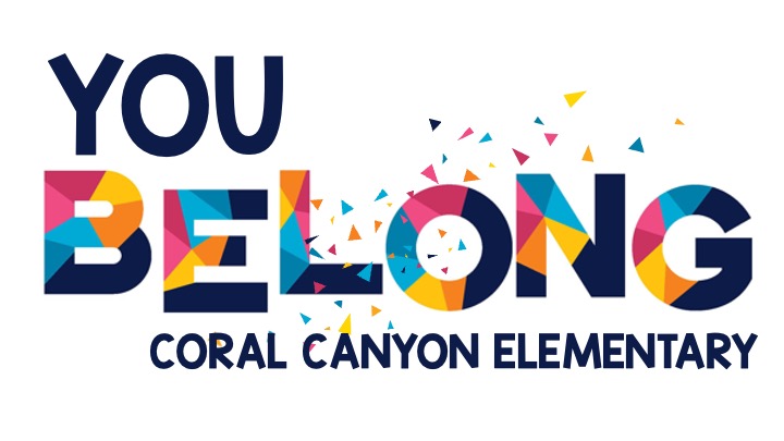 You Belong Theme for 2024-2025 at Coral Canyon Elementary